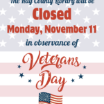 Closed for Veteran’s Day