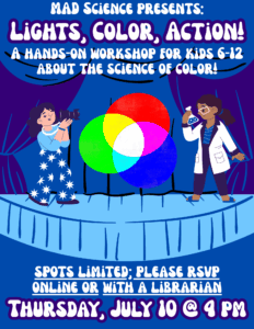 Mad Science Presents: Lights, Color, Action Hands-on Workshop!