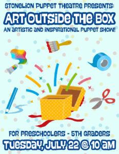 StoneLion Puppet Theatre Presents: Art Outside the Box