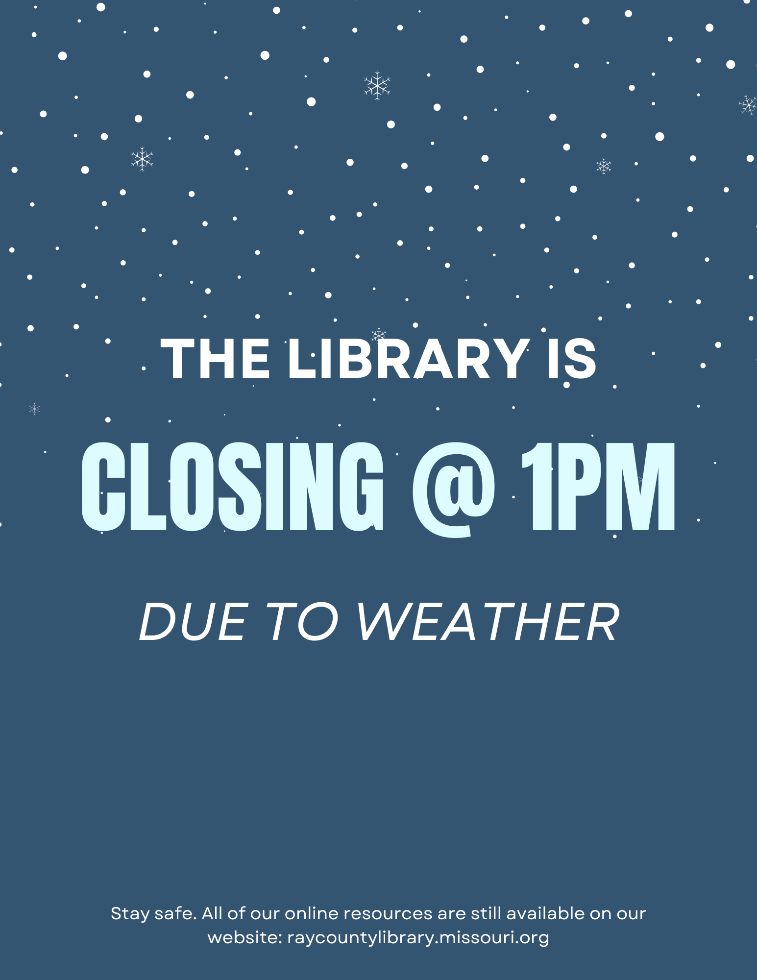 Flyer for Library Closing early at 1pm due to inclement weather.