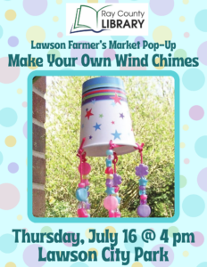 Lawson Farmers Market Pop-Up: Make Your Own Windchimes